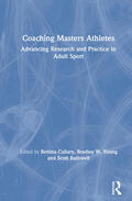 Callary / Young / Rathwell |  Coaching Masters Athletes | Buch |  Sack Fachmedien