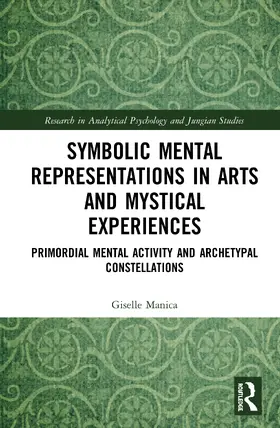 Manica |  Symbolic Mental Representations in Arts and Mystical Experiences | Buch |  Sack Fachmedien