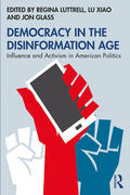 Luttrell / Xiao / Glass |  Democracy in the Disinformation Age | Buch |  Sack Fachmedien