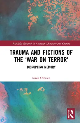 O'Brien | Trauma and Fictions of the "War on Terror" | Buch | 978-0-367-44303-0 | sack.de