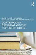 Baverstock / Bradford / Gonzalez |  Contemporary Publishing and the Culture of Books | Buch |  Sack Fachmedien