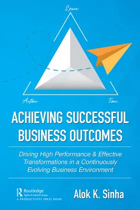 Sinha |  Achieving Successful Business Outcomes | Buch |  Sack Fachmedien