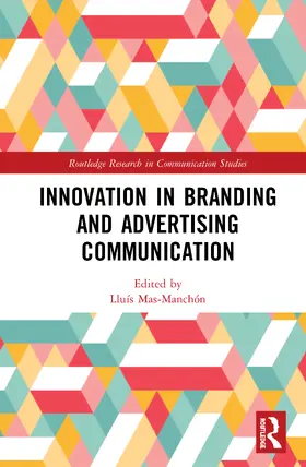 Mas-Manchón |  Innovation in Advertising and Branding Communication | Buch |  Sack Fachmedien