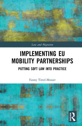 Tittel-Mosser | Implementing EU Mobility Partnerships | Buch | 978-0-367-44430-3 | sack.de