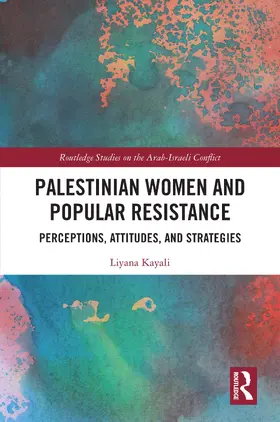 Kayali |  Palestinian Women and Popular Resistance | Buch |  Sack Fachmedien