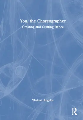 Angelov | You, the Choreographer | Buch | 978-0-367-44445-7 | www.sack.de