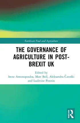 Antonopoulos / Bell / ¿Avo¿Ki |  The Governance of Agriculture in Post-Brexit UK | Buch |  Sack Fachmedien