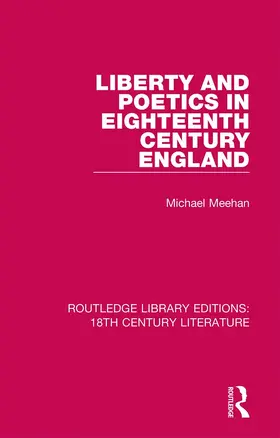 Meehan |  Liberty and Poetics in Eighteenth Century England | Buch |  Sack Fachmedien