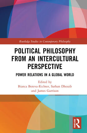 Boteva-Richter / Dhouib / Garrison | Political Philosophy from an Intercultural Perspective | Buch | 978-0-367-44541-6 | sack.de