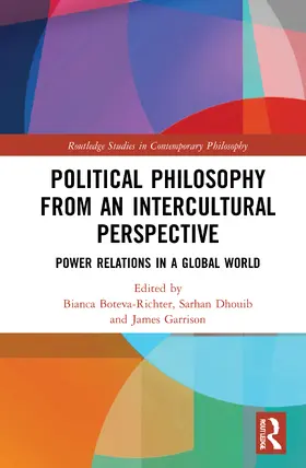 Boteva-Richter / Dhouib / Garrison | Political Philosophy from an Intercultural Perspective | Buch | 978-0-367-44541-6 | sack.de