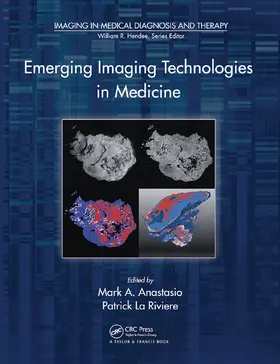 Anastasio / La Riviere |  Emerging Imaging Technologies in Medicine | Buch |  Sack Fachmedien