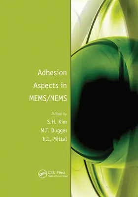 Kim / Dugger / Mittal | Adhesion Aspects in MEMS/NEMS | Buch | 978-0-367-44594-2 | www.sack.de