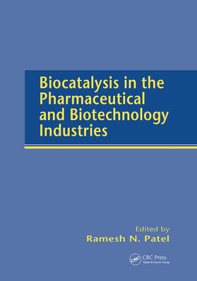 Patel | Biocatalysis in the Pharmaceutical and Biotechnology Industries | Buch | 978-0-367-44628-4 | sack.de