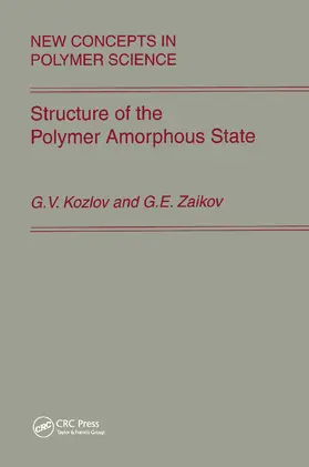 Kozlov / Zaikov | Structure of the Polymer Amorphous State | Buch | 978-0-367-44658-1 | www.sack.de