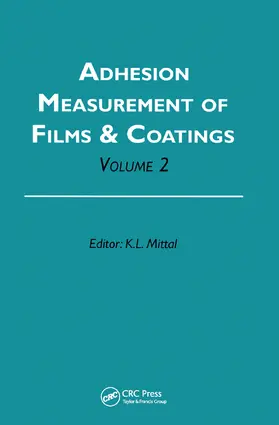 Mittal |  Adhesion Measurement of Films and Coatings, Volume 2 | Buch |  Sack Fachmedien