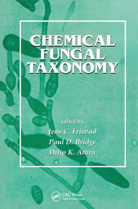 Frisvad / Bridge / Arora |  Chemical Fungal Taxonomy | Buch |  Sack Fachmedien