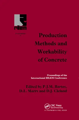 Bartos / Cleland / Marrs | Production Methods and Workability of Concrete | Buch | 978-0-367-44849-3 | www.sack.de