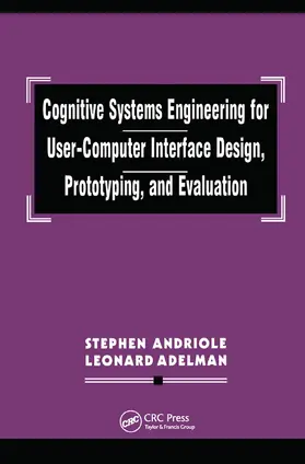 Andriole / Adelman |  Cognitive Systems Engineering for User-computer Interface Design, Prototyping, and Evaluation | Buch |  Sack Fachmedien
