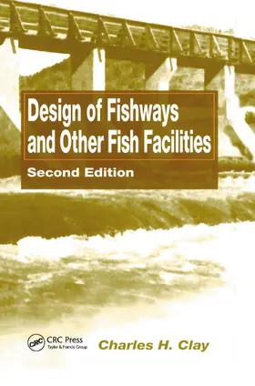 Clay |  Design of Fishways and Other Fish Facilities | Buch |  Sack Fachmedien