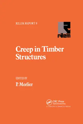 Morlier | Creep in Timber Structures | Buch | 978-0-367-44927-8 | www.sack.de