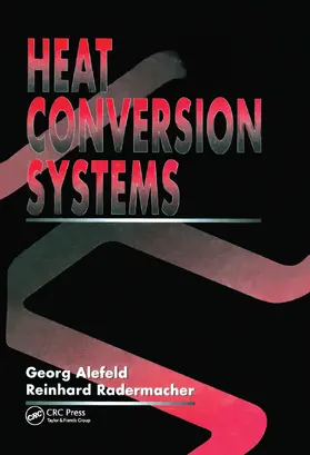 Alefeld / Radermacher | Heat Conversion Systems | Buch | 978-0-367-44975-9 | www.sack.de