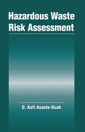 Asante-Duah | Hazardous Waste Risk Assessment | Buch | 978-0-367-44997-1 | sack.de
