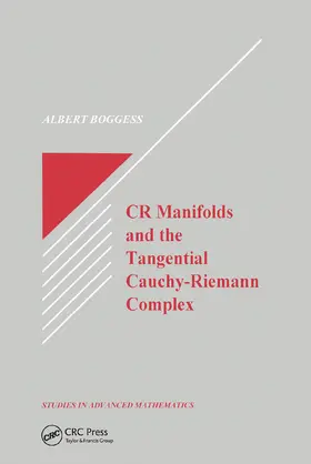 Boggess |  CR Manifolds and the Tangential Cauchy Riemann Complex | Buch |  Sack Fachmedien