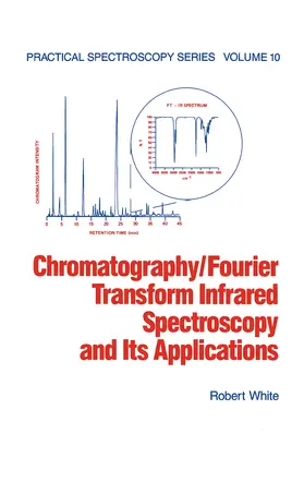 White | Chromatography/Fourier Transform Infrared Spectroscopy and its Applications | Buch | 978-0-367-45088-5 | www.sack.de