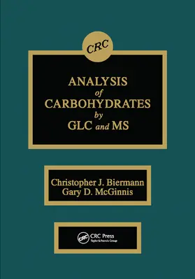 Biermann / McGinnis |  Analysis of Carbohydrates by GLC and MS | Buch |  Sack Fachmedien