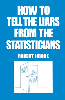 Hooke | How to Tell the Liars from the Statisticians | Buch | 978-0-367-45194-3 | www.sack.de