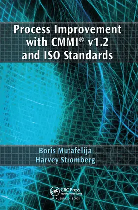 Mutafelija / Stromberg | Process Improvement with CMMI v1.2 and ISO Standards | Buch | 978-0-367-45252-0 | www.sack.de