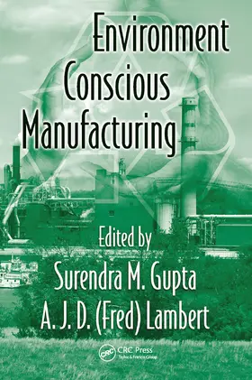 Gupta / Lambert |  Environment Conscious Manufacturing | Buch |  Sack Fachmedien