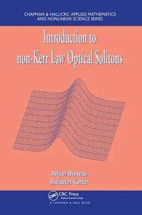 Biswas / Konar | Introduction to non-Kerr Law Optical Solitons | Buch | 978-0-367-45336-7 | www.sack.de