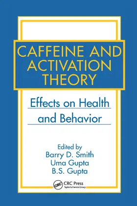 Smith / Gupta |  Caffeine and Activation Theory | Buch |  Sack Fachmedien
