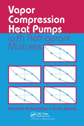 Radermacher / Hwang |  Vapor Compression Heat Pumps with Refrigerant Mixtures | Buch |  Sack Fachmedien