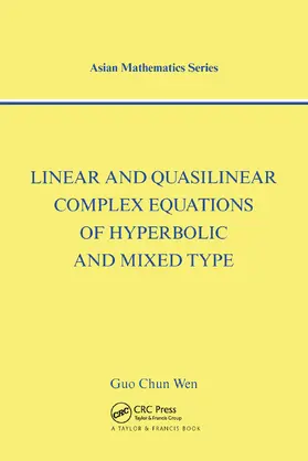 Chun Wen |  Linear and Quasilinear Complex Equations of Hyperbolic and Mixed Types | Buch |  Sack Fachmedien