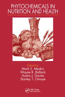 Meskin / Bidlack / Davies |  Phytochemicals in Nutrition and Health | Buch |  Sack Fachmedien