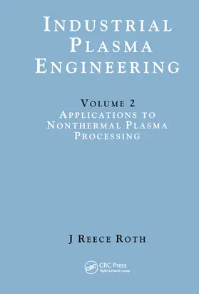 Reece Roth |  Industrial Plasma Engineering | Buch |  Sack Fachmedien