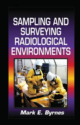 Byrnes | Sampling and Surveying Radiological Environments | Buch | 978-0-367-45547-7 | www.sack.de