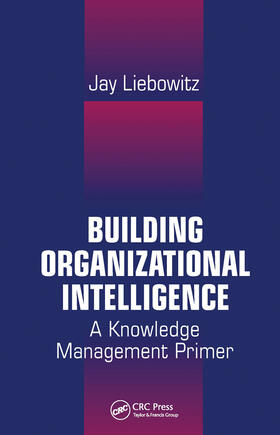 Liebowitz | Building Organizational Intelligence | Buch | 978-0-367-45562-0 | sack.de