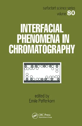 Pefferkorn | Interfacial Phenomena In Chromatography | Buch | 978-0-367-45568-2 | www.sack.de