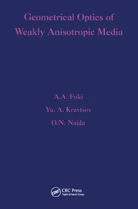 Fuki / Kravtsov / Naida |  Geometrical Optics of Weakly Anisotropic Media | Buch |  Sack Fachmedien