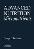 Berdanier |  Advanced Nutrition Micronutrients | Buch |  Sack Fachmedien