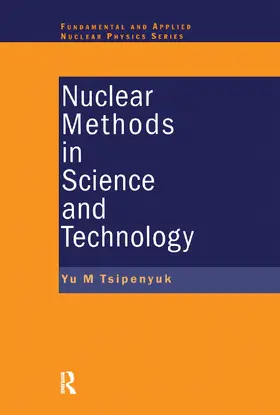 Tsipenyuk |  Nuclear Methods in Science and Technology | Buch |  Sack Fachmedien