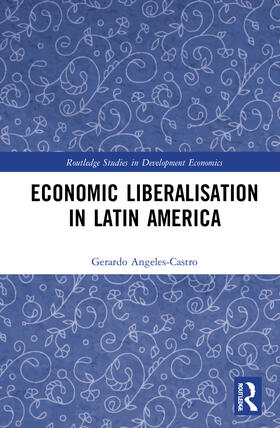 Angeles-Castro |  Economic Liberalisation in Latin America | Buch |  Sack Fachmedien