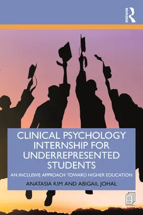 Kim / Johal | Clinical Psychology Internship for Underrepresented Students | Buch | 978-0-367-45702-0 | www.sack.de