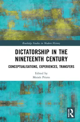Prieto |  Dictatorship in the Nineteenth Century | Buch |  Sack Fachmedien