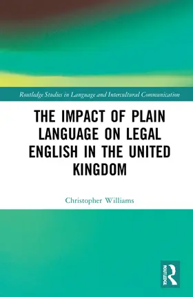 Williams |  The Impact of Plain Language on Legal English in the United Kingdom | Buch |  Sack Fachmedien