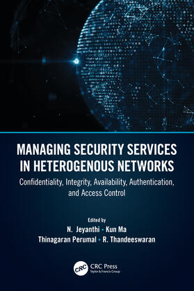 Jeyanthi / Thandeeswaran / Ma | Managing Security Services in Heterogenous Networks | Buch | 978-0-367-45734-1 | sack.de