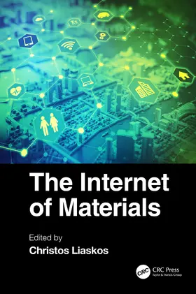 Liaskos |  The Internet of Materials | Buch |  Sack Fachmedien